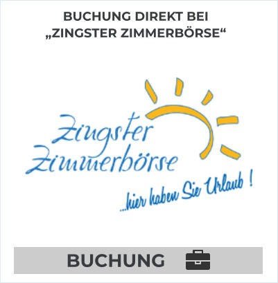 BUCHUNG DIREKT BEI„ZINGSTER ZIMMERBÖRSE“ BUCHUNG